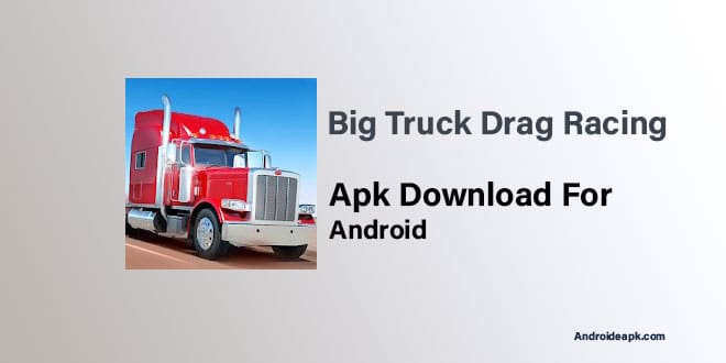 Big-Truck-Drag-Racing-Apk