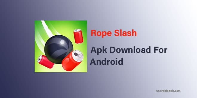 Rope-Slash-Apk