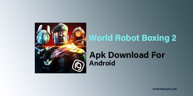 World-Robot-Boxing-2-Apk